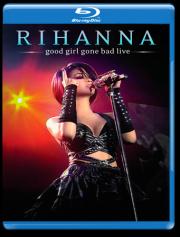 Rihanna Good Girl Gone Bad  Live (Blu-ray)