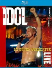 Billy Idol In Super Overdrive Live (Blu-ray)