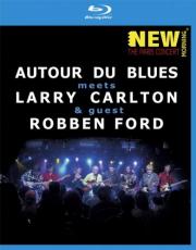 Autour Du Blues meets Larry Carlton  guest Robben Ford New Morning The Paris Concert (Blu-ray)