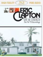 Eric Clapton Give Me Strength The 74 75 Recordings (Blu-ray)