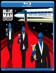 Blue Man Group How to Be a Megastar (Blu-ray)