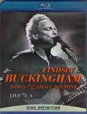 Lindsey Buckingham Songs From The Small Machine Live in LA (Blu-ray)