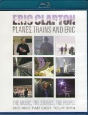 Eric Clapton Planes Trains and Eric (Blu-ray)
