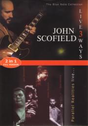 John Scofield (live 3 ways / Parallel realities live)